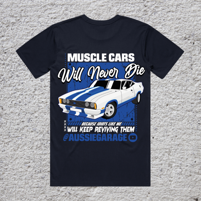 Muscle Cars Will Never Die T Shirt - XC Ford Cobra