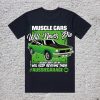 Muscle Cars Will Never Die T Shirt - A9X Torana Design
