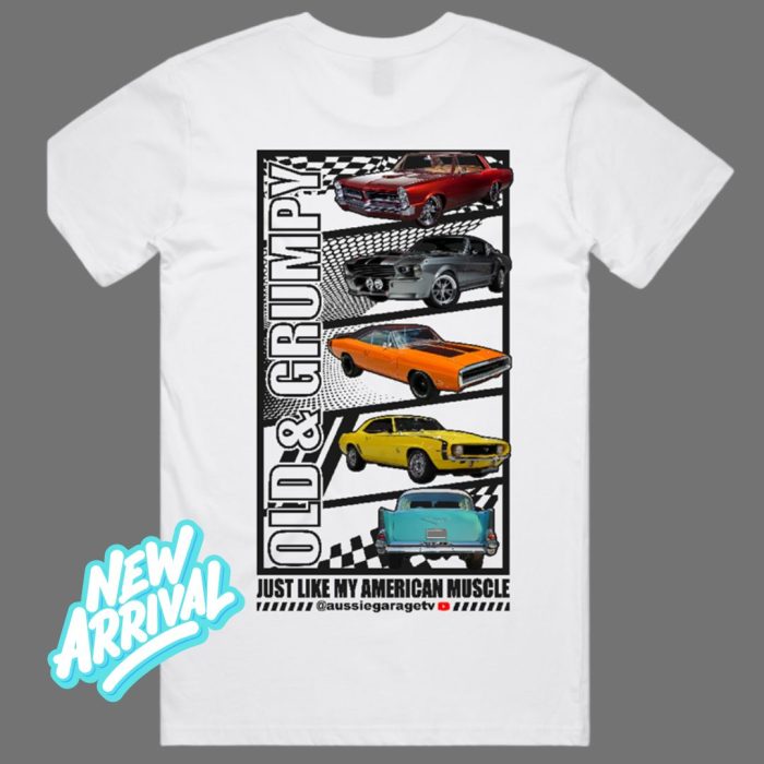 Old & Grumpy Just Like My American Muscle White T-shirt